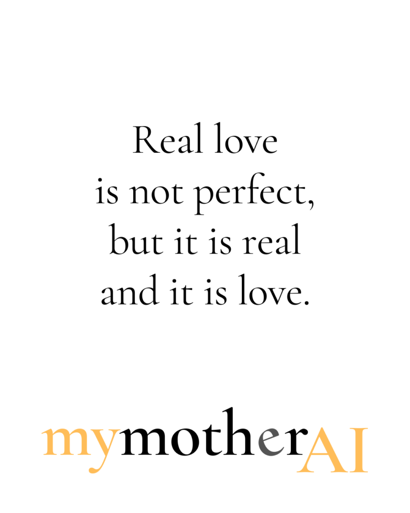 Real love is not perfect, but it is real and it is love